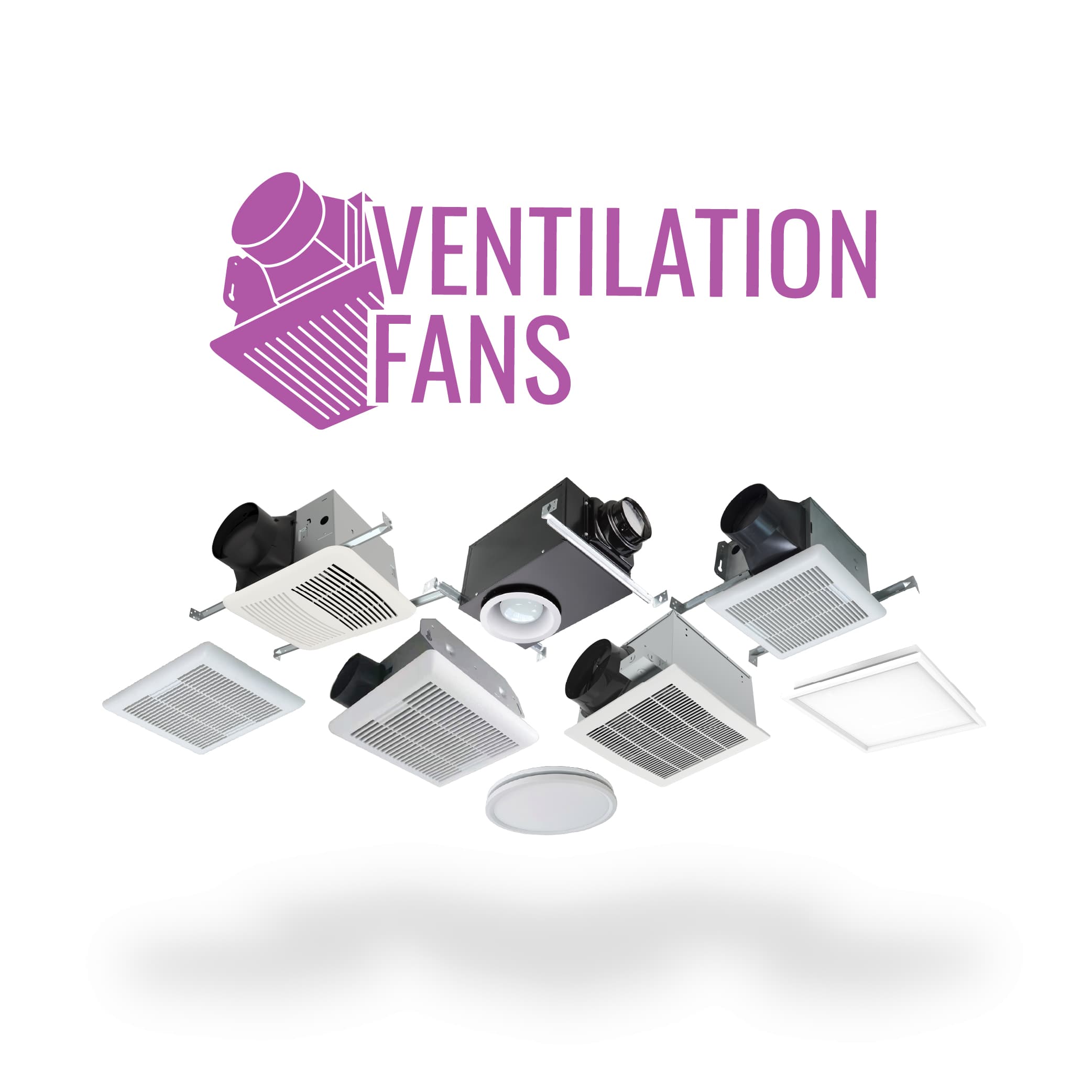 Ventilation Fans